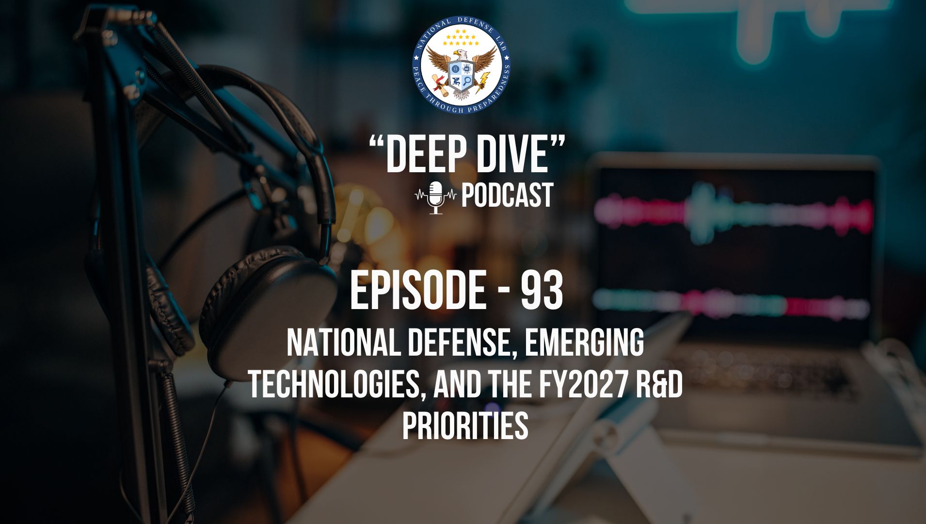 Episode_93-_National_Defense,_Emerging_Technologies,_and_the_FY2027_R_D_Priorities.jpg